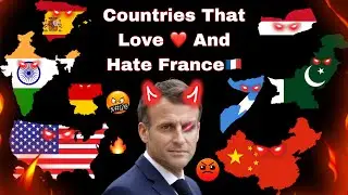 Countries that love and hate France 🇫🇷 Pt.3 2025
