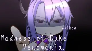 Madness of Duke Venomania // Ending part // Ak1kow