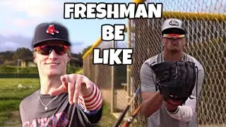 Freshman Be Like