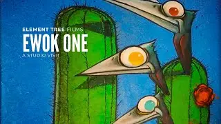 Element Tree Presents: EWOK ONE A Studio Visit