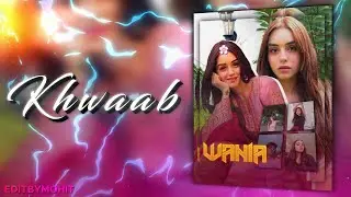 Khwaab / Wania Nadeem / Ae inspired AlightMotion Simp Edit / AlightMotion Edit / Editbymohit