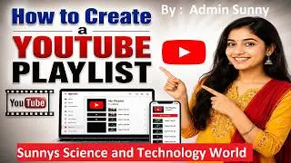How To Create A Youtube Playlist Using Computer Or Laptop | How To Create Youtube Playlist 