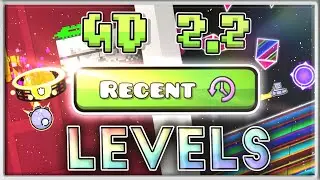 Playing 2.2 RECENT TAB Levels (GDPS) // Geometry Dash 2.2 GDPS