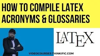How to Compile Latex Acronyms and Glossaries