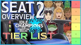 Idle Champions - Seat 2 Tier List & Overview