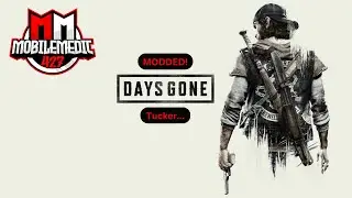 Tucker... | Days Gone Modded!