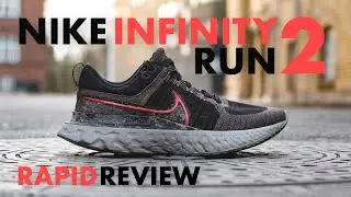How does it stack up? - Nike React Infinity Run 2 - Rapid Review