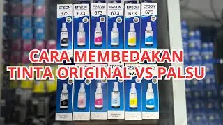 CARA MEMBEDAKAN TINTA 673 ORIGINAL VS PALSU