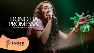 Kailane Frauches | Dono da Promessa [Cover Kellen Byanca]