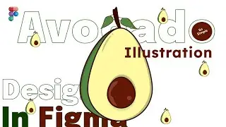 Avocado Illustration In Figma | #avocado #illustration #figma