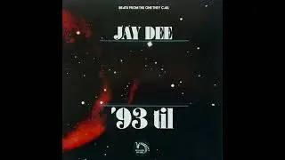 J Dilla - '93 til