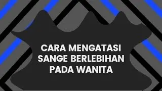 Cara Mengatasi Sange Berlebihan pada Wanita
