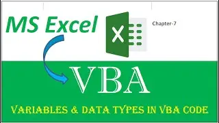 Ch7 I Variables and Data Types in VBA I Numeric & Non Numeric Text Data type in VBA Code in MS Excel