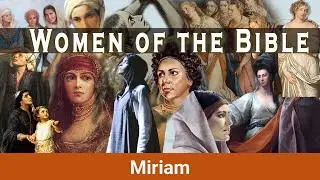 Women of the Bible   Miriam v2