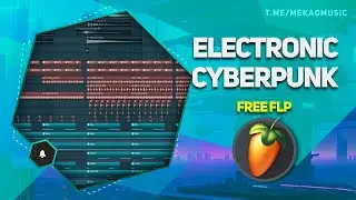 Electronic Cyberpunk In FL Studio 20 (+FREE FLP/Бесплатный FLP) 