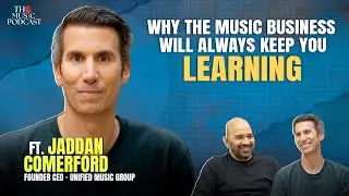 Jaddan Comerford | The Music Podcast: UNIFIED Music Group, Artist Management, Global Music & more