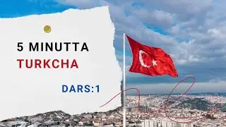 5 minutda Turkcha/Dars 1