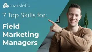 The 7 top skills Field Marketing Managers need to master!