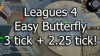 Leagues 4: Easy Butterfly Guide! 3-tick & more!
