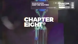 MusicbyAden - Keep Me Waiting
