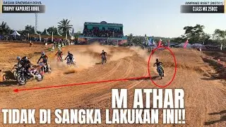 M ATHAR KESURUPAN YZ125!! PERHATIKAN CARA MENGEJAR KAKA KELAS NYA!! CLASS MX250CC!!
