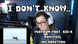 YUGYEOM (유겸) - PONYTAIL (FEAT. SIK-K) MV REACTION