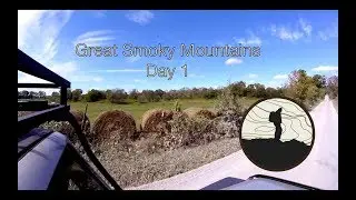 Great Smoky Mountains Trip   Day 1