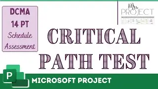 Critical Path Test: DCMA 14 Pt - MS Project