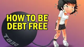 How To Be Debt FREE