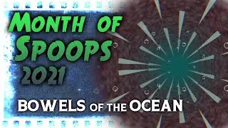 MONTH OF SPOOPS 2021 - Bowels Of The Ocean