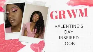GRWM Valentine's Day Inspired Look!! | Keyaa B