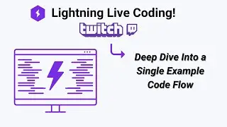 Twitch Live Coding: Deep Dive into a Single Example Code Flow