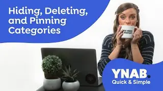 YNAB Quick & Simple: Hiding, Deleting, and Pinning Categories