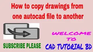 Copy objects from one drawing to another