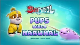 Щенячий патруль | 4 сезон 22 серия (Б) | Sea Patrol: Pups Save a Narwhal