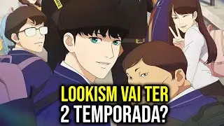 LOOKISM 2 TEMPORADA | VAI TER 2 TEMPORADA NA NETFLIX?
