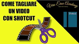 COME TAGLIARE UN VIDEO CON SHOTCUT - HOW TO CUT VIDEOS