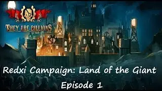 They Are Billions CAMPAIGN : The Land of the Giant (Episode 1)