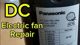 PANASONIC DC ELECTRIC FAN REPAIR