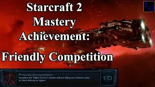 Friendly Competition Starcraft 2 Mastery Achievement Guide SC2 Nova Covert Ops Hard Walkthrough