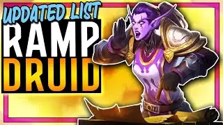 Ramp Druid Updated List. Will be Dominate Post-Nerf