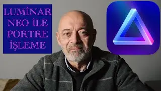 LUMİNAR NEO İLE PORTRE İŞLEME