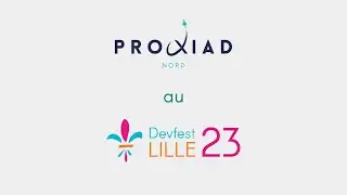 DEVFEST 2023 - PROXIAD