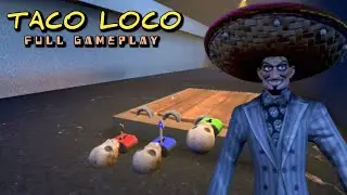 Taco Loco Scary Adventure Full Gameplay