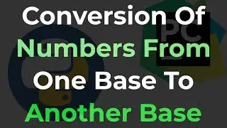 How to Conversion Of Numbers From One Base To Another Base in Python