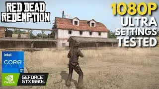 Red Dead Redemption - GTX 1660 SUPER + i7 4770 | Ultra Settings Tested