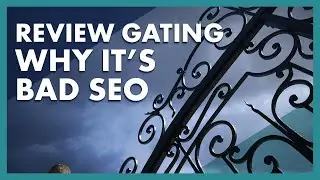 The Danger of Review Gating (for Google Reviews)