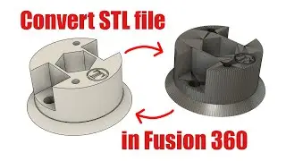 Convert STL File in Fusion360