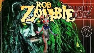 Rob Zombie Songs Be Like