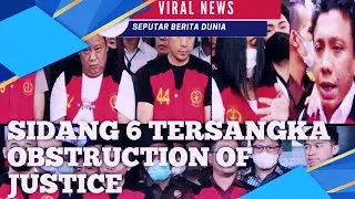 VIRAL NEWS~ SIDANG FERDY SAMBO DAN 6 TERSANGKA OBSTRUCTION OF JUSTICE PART 4